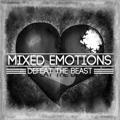 Defeat The Beast - Mixed Emotions