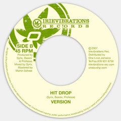 HIT DROP RIDDIM VERSION (IRIEVIBRATIONS RECORDS)  2007
