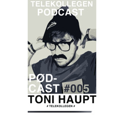 TELEKOLLEGEN Podcast #005 mixed by Toni Haupt