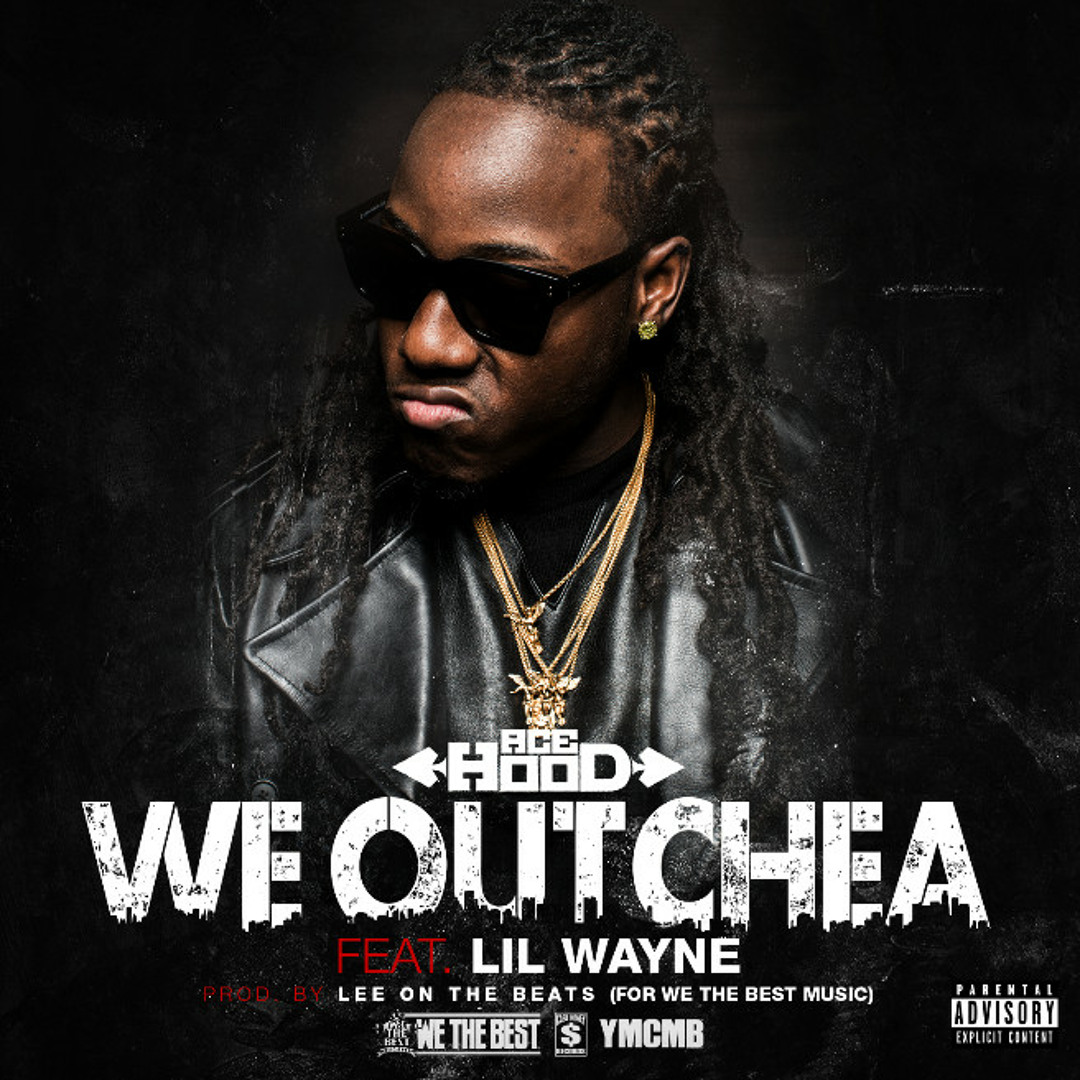 【送料無料/即納】  to Listen Ace YMCMB by Outchea We - Wayne Lil feat Hood 洋楽