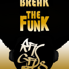 BREAK THE FUNK (featured on Sammy Senior's Mixtape Dig #29)