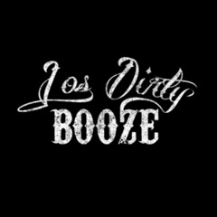 Los Dirty Booze - God Gave me Everything