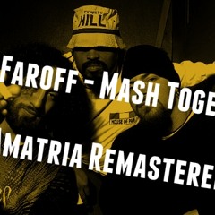 Dj Faroff - Mash Together (Amatria Remastered)