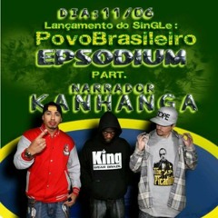 Epsodium part. Kanhanga - Povo Brasileiro [Monstro Beats]