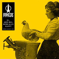 Rakede- Ja... aber was, wenn alles klappt