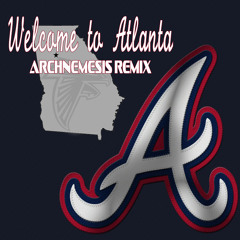 Welcome To Atlanta (Archnemesis Remix)