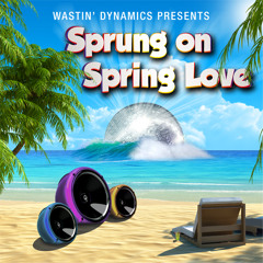 Sprung on Spring Love (Mixtape)