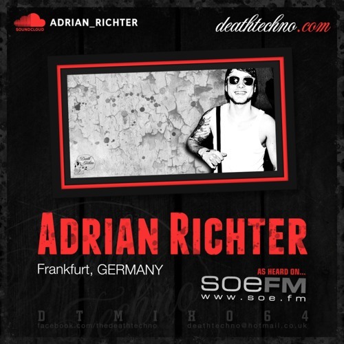 Adrian Richter | Death Techno Podcast | DTMIX064