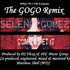 Selena Gomez - Come & Get It (DJ Flexx & 4DC GoGo Remix Exclusively For WPGC 95.5)