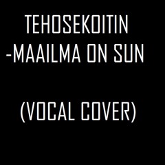 Tehosekoitin - Maailma on sun (vocal cover)