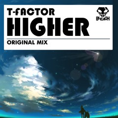 T-Factor -Higher