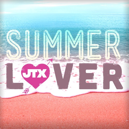 JTX "Summer Lover"