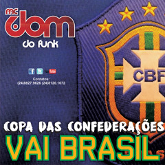MC DOM - VAI BRASIL (COPA DAS CONFEDERAÇÕES)