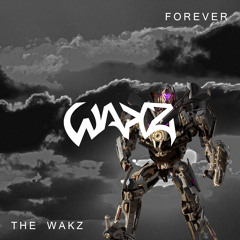 The Wakz - The Wakz - (Original Dubstep Mix) FREE DOWNLOAD