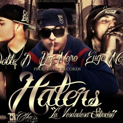 BIG MORO -DOBLE D - EUGE MC - HATERS (BY TEDDY&CASTILLO)