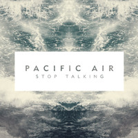 Pacific Air - Lose My Mind