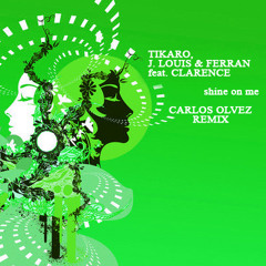 Taito Tikaro, J. Louis & Ferran Benavent ft. Clarence - Shine on me (Carlos Olvez VIP REMIX)
