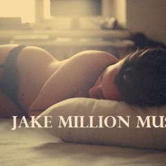 Jake Million - Watching You Slxxp