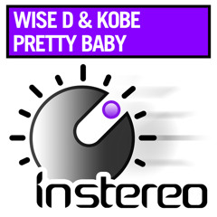 Wise D & Kobe - Pretty Baby (Original Mix)