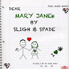 Mary Jane (SLIGH & SPADE)