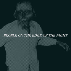 People on the edge of the night