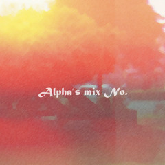 Alpha's Mix No.test