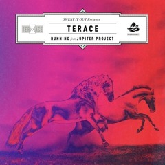 Terace ft. Jupiter Project - Running (Chores Remix) [Sweat it Out]