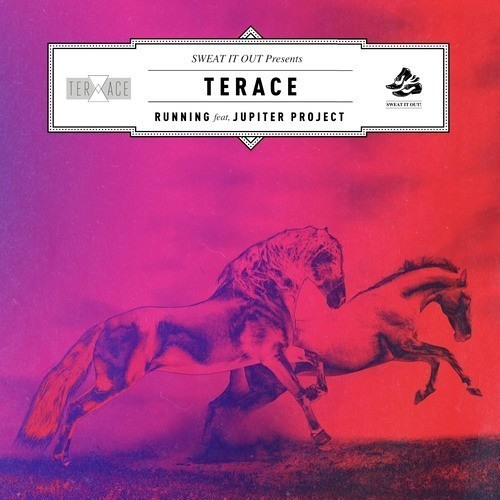Terace ft. Jupiter Project - Running (Chores Remix) [Sweat it Out]