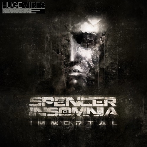 Spencer Insomnia - Immortal (PREVIEW) [Huge Vibes Records] OUT NOW ON BEATPORT!