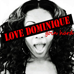 Love Dominique - Wicked Heart - 02 Goin Hard