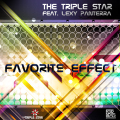 The Triple Star - Favorite Effect Feat. Lexy Panterra
