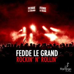 Fedde Le Grand - Rockin N Rollin (Epic & Rage Remix)