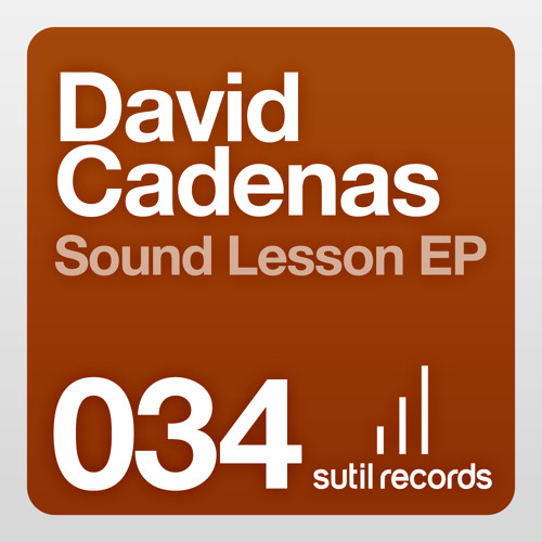 David Cadenas 'Alma' (taken from 'Sound Lesson' EP) [Sutil Records] ***OUT NOW!!***