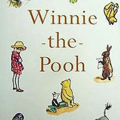 Chapter 1 - In Which We Are Introduced to Winnie-the-Pooh and Some Bees and the Stories Begin