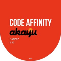 CODE AFFINITY - AKAYU (Original Mix)