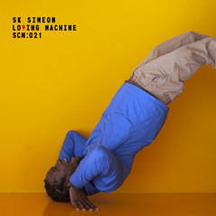 SK Simeon - Loving Machine (Prod by: Congo Tardis #1)