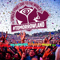 Alesso - Nillionaire Paradise Right on Time (Tomorrowland Intro Edit) (E-nexxion Reboot) [Free DL!]