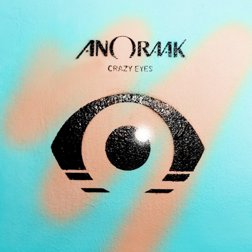 "Crazy Eyes (Sferro Remix)" by Anoraak