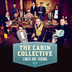 The Cabin Collective - Lines Are Fading