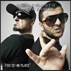 Gojira & Planet H feat. DOC si Deliric - Fac Ce-mi Place Final_WAV