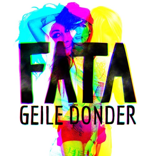 FATA - Geile Donder