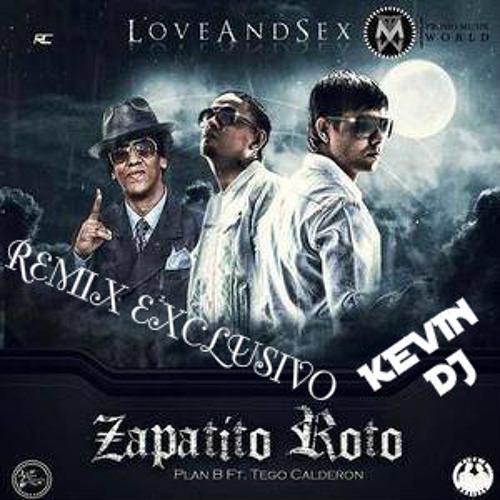 plan b zapatito roto remix plan b zapatito roto remix
