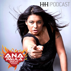 DJ Ana Paula Presents- Hell & Heaven Podcast 2013
