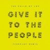the-child-of-lov-give-it-to-the-people-fehrplay-remix-free-download-fehrplay
