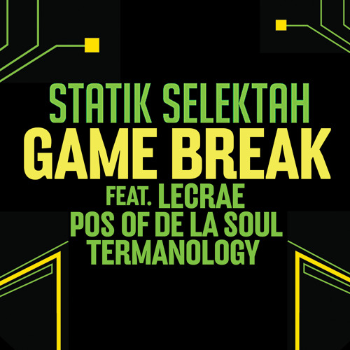 Statik Selektah - Game Break (feat. Lecrae, Pos of De La Soul & Termanology)