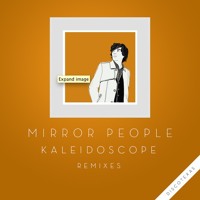 Mirror People - Kaleidoscope (Psychemagik Sunset Remix)