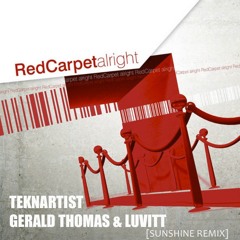 Red Carpet - Alright (Teknartist, Gerald Thomas & LuVitt Sunshine Remix) FREE DOWNLOAD