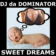 Sweet Dreams - DJ da Dominator MashUp