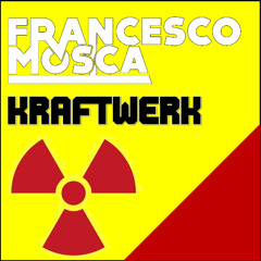 FRANCESCO MOSCA - KRAFTWERK (Original Mix)
