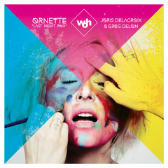 Ornette - Last Night (Greg Delon & Joris Delacroix Disco mix) WOH 27